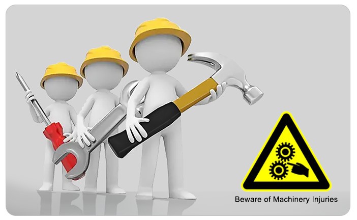 Beware of Machinery Injuries Beware of Machinery Injuries